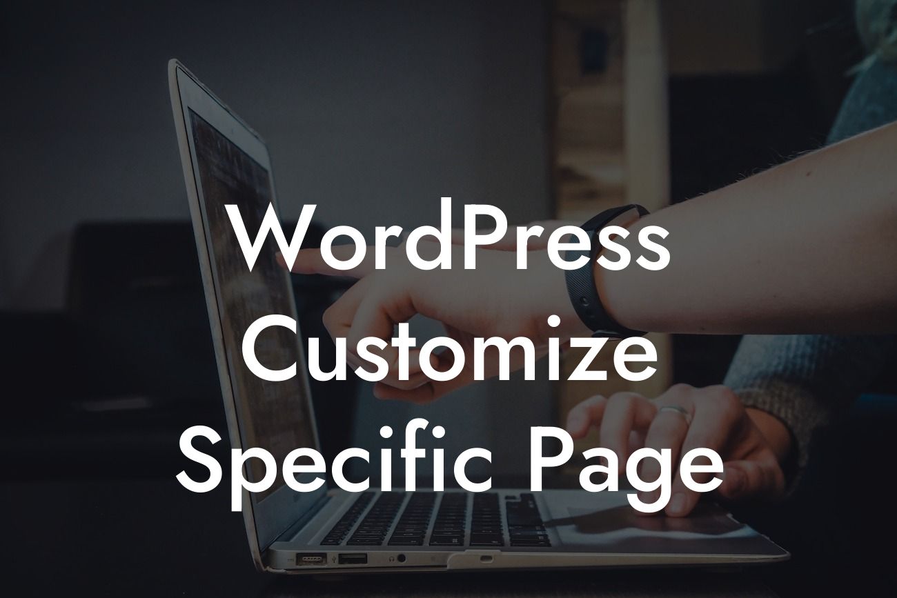 WordPress Customize Specific Page