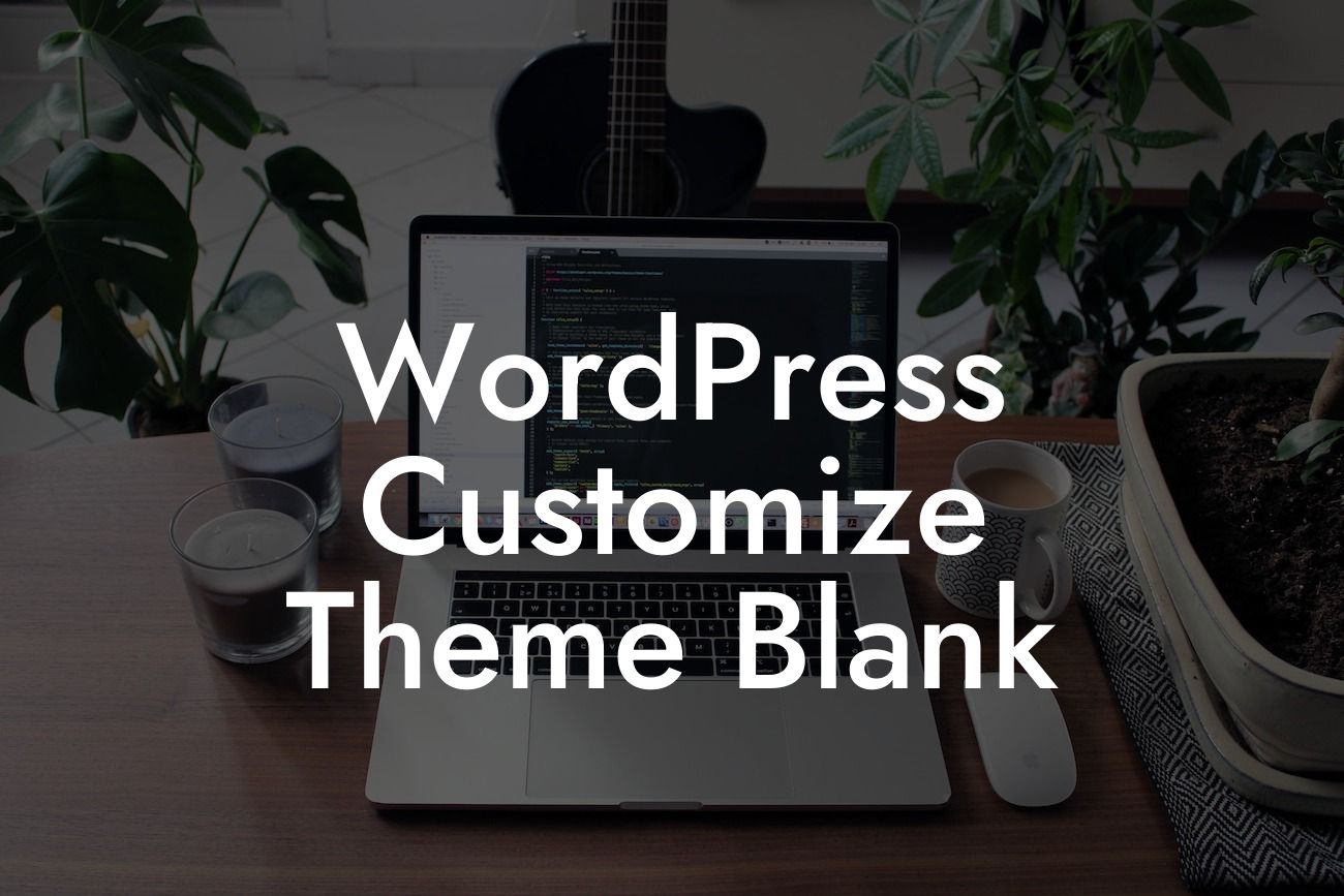WordPress Customize Theme Blank