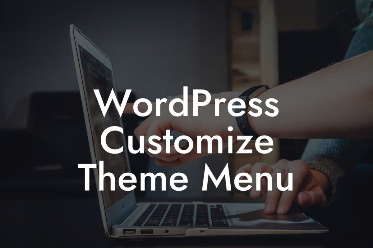 WordPress Customize Theme Menu