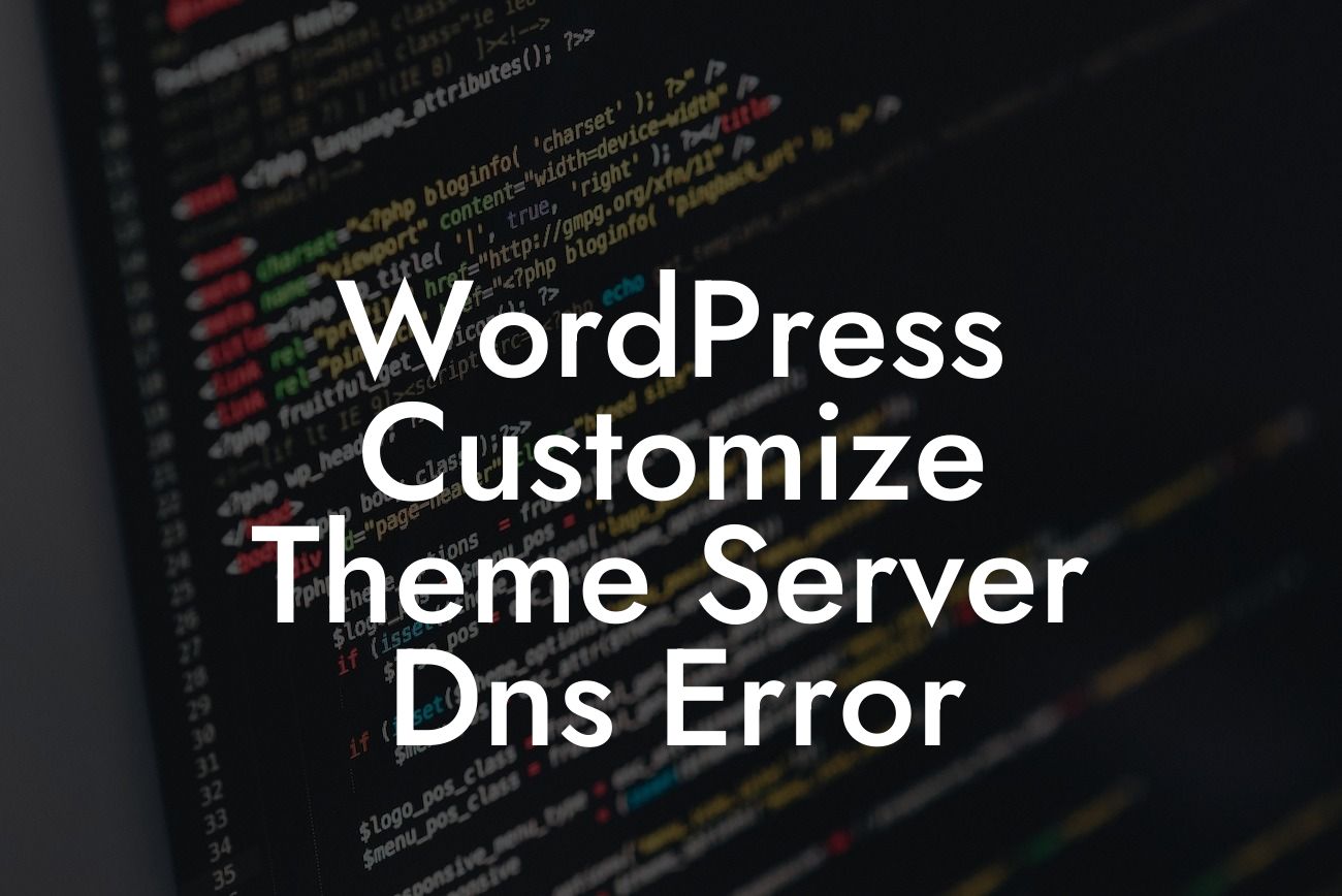 WordPress Customize Theme Server Dns Error