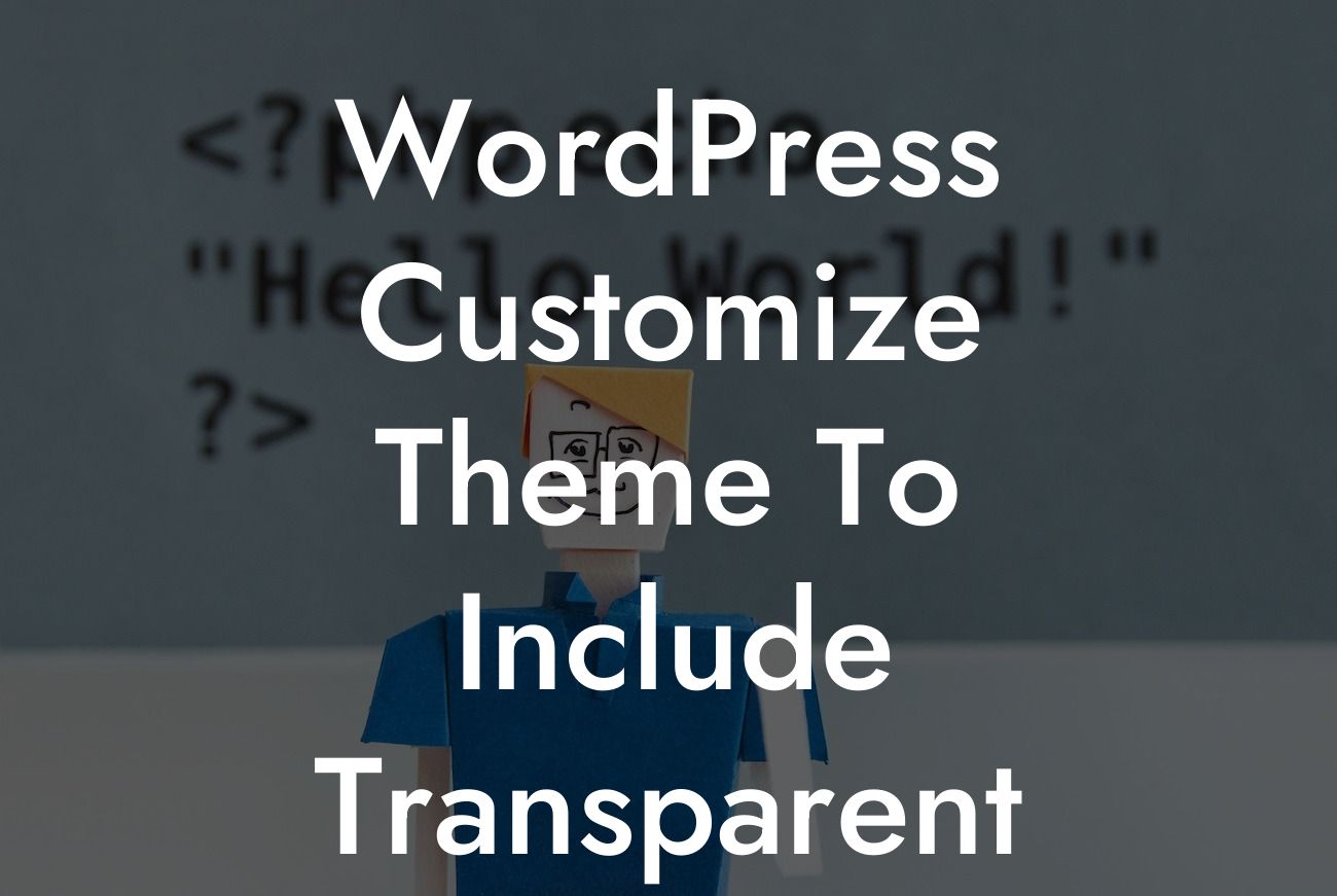 WordPress Customize Theme To Include Transparent Background