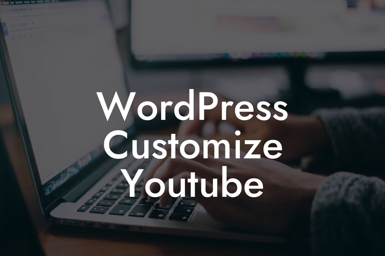 WordPress Customize Youtube