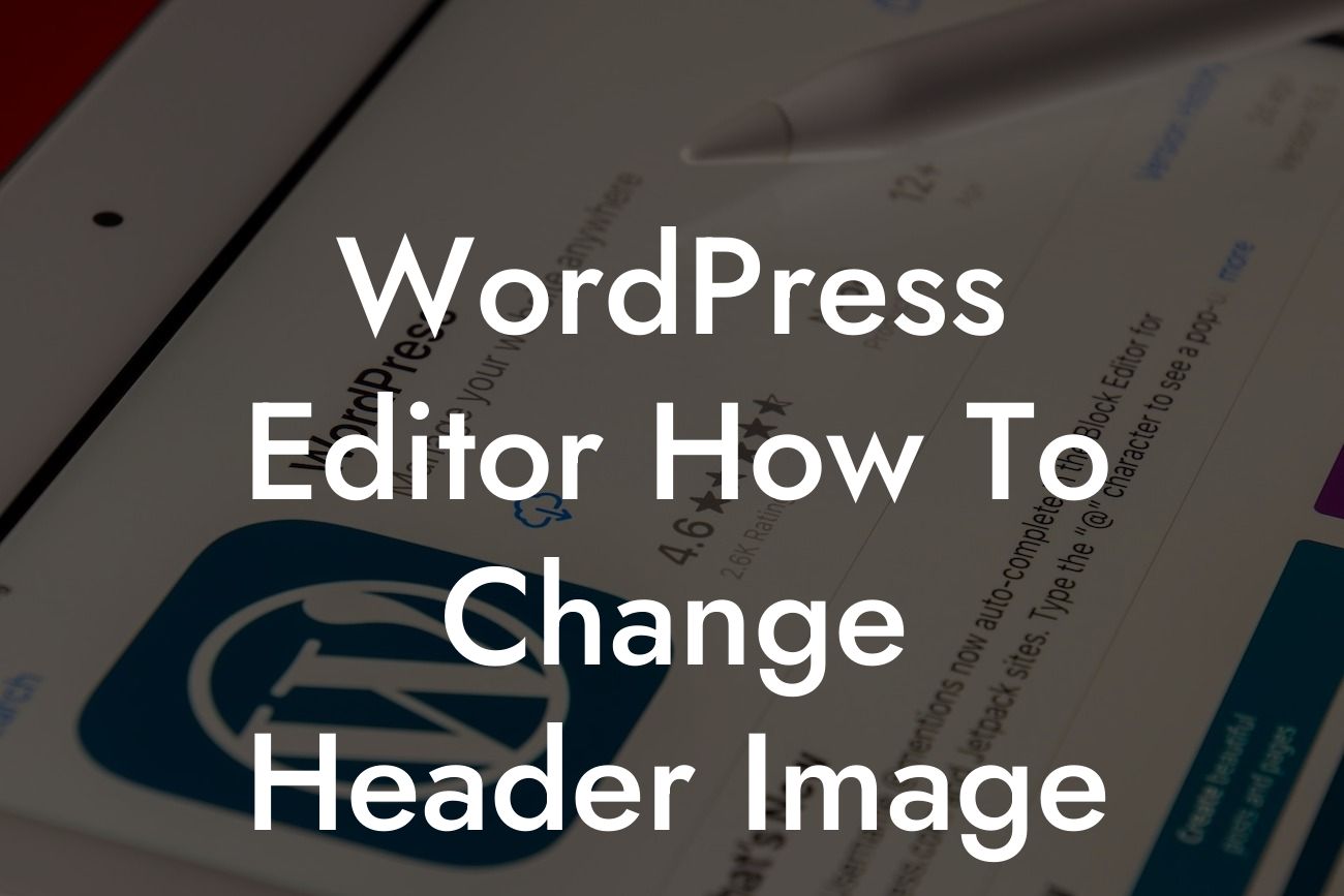 WordPress Editor How To Change Header Image