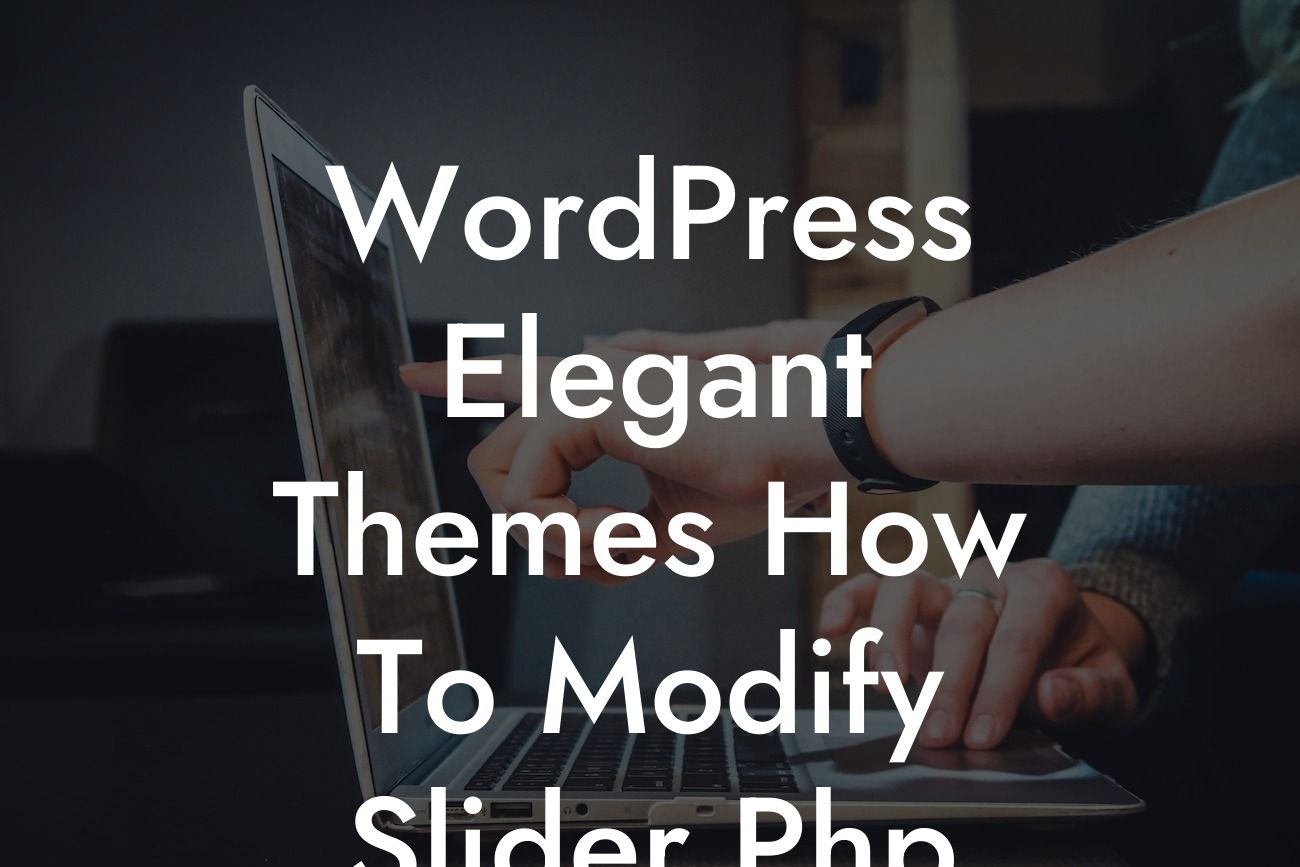 WordPress Elegant Themes How To Modify Slider Php