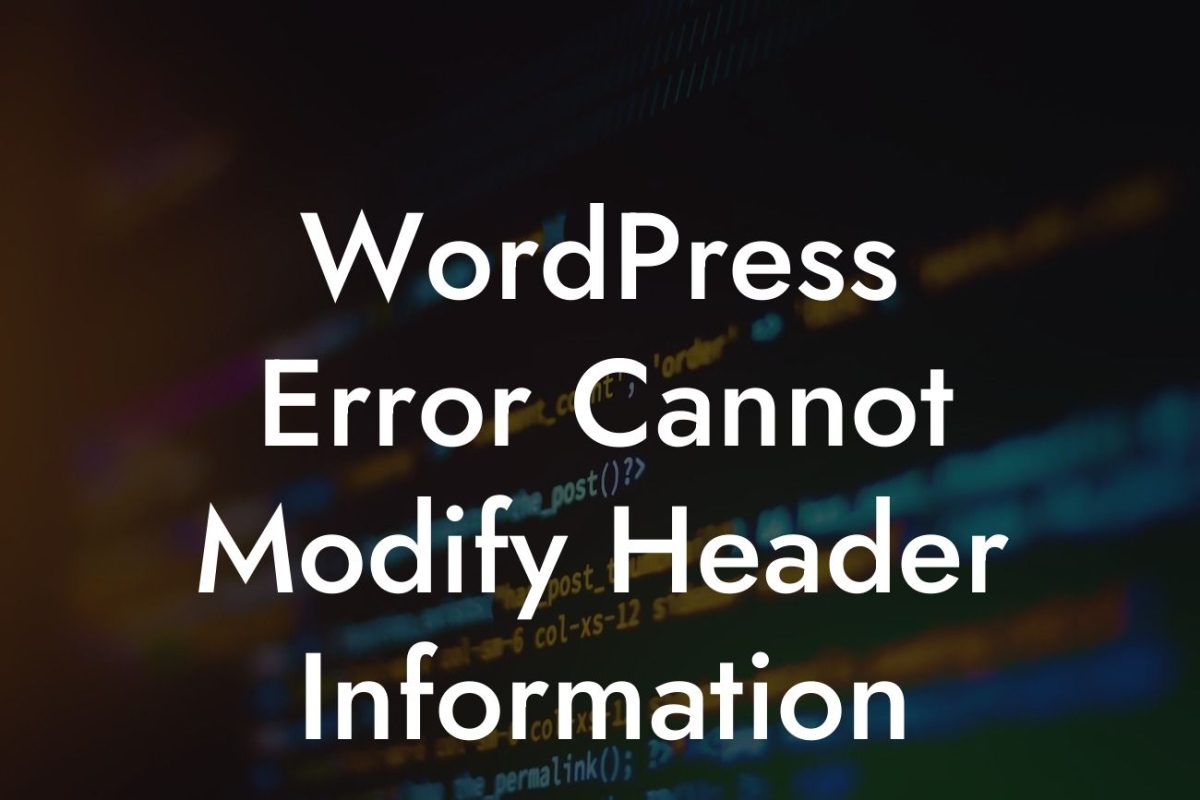 WordPress Error Cannot Modify Header Information