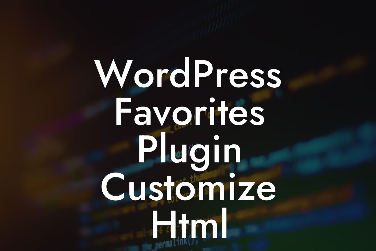 WordPress Favorites Plugin Customize Html