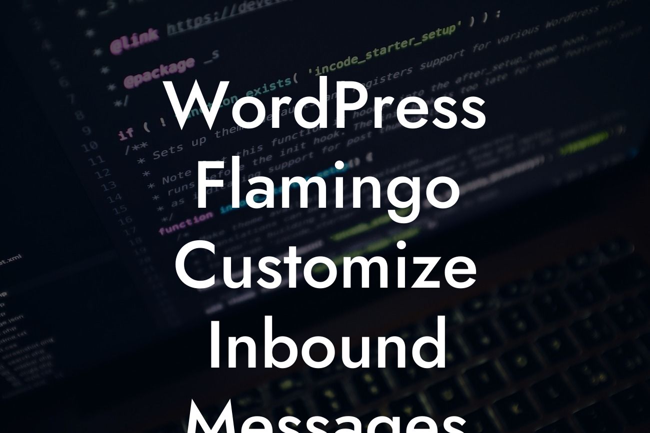 WordPress Flamingo Customize Inbound Messages