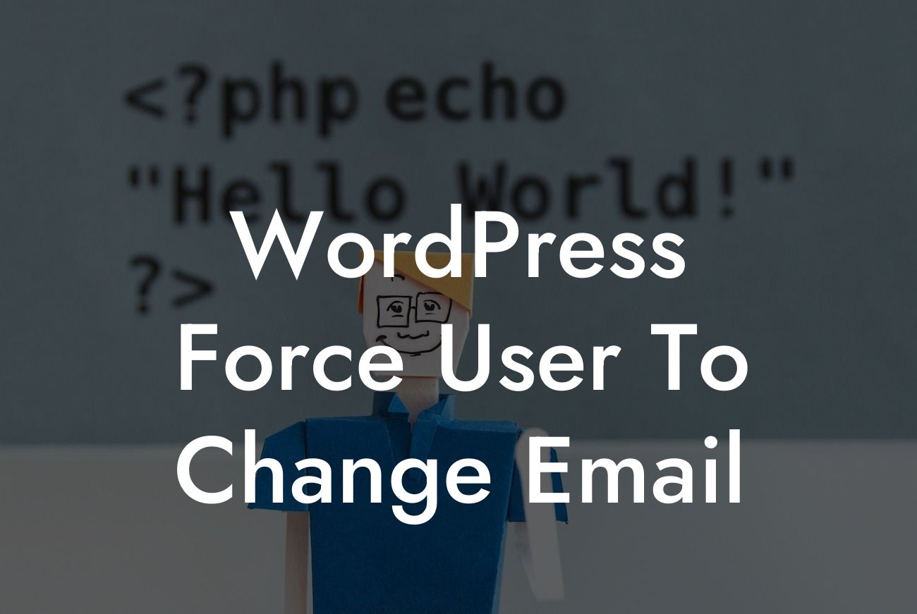 WordPress Force User To Change Email