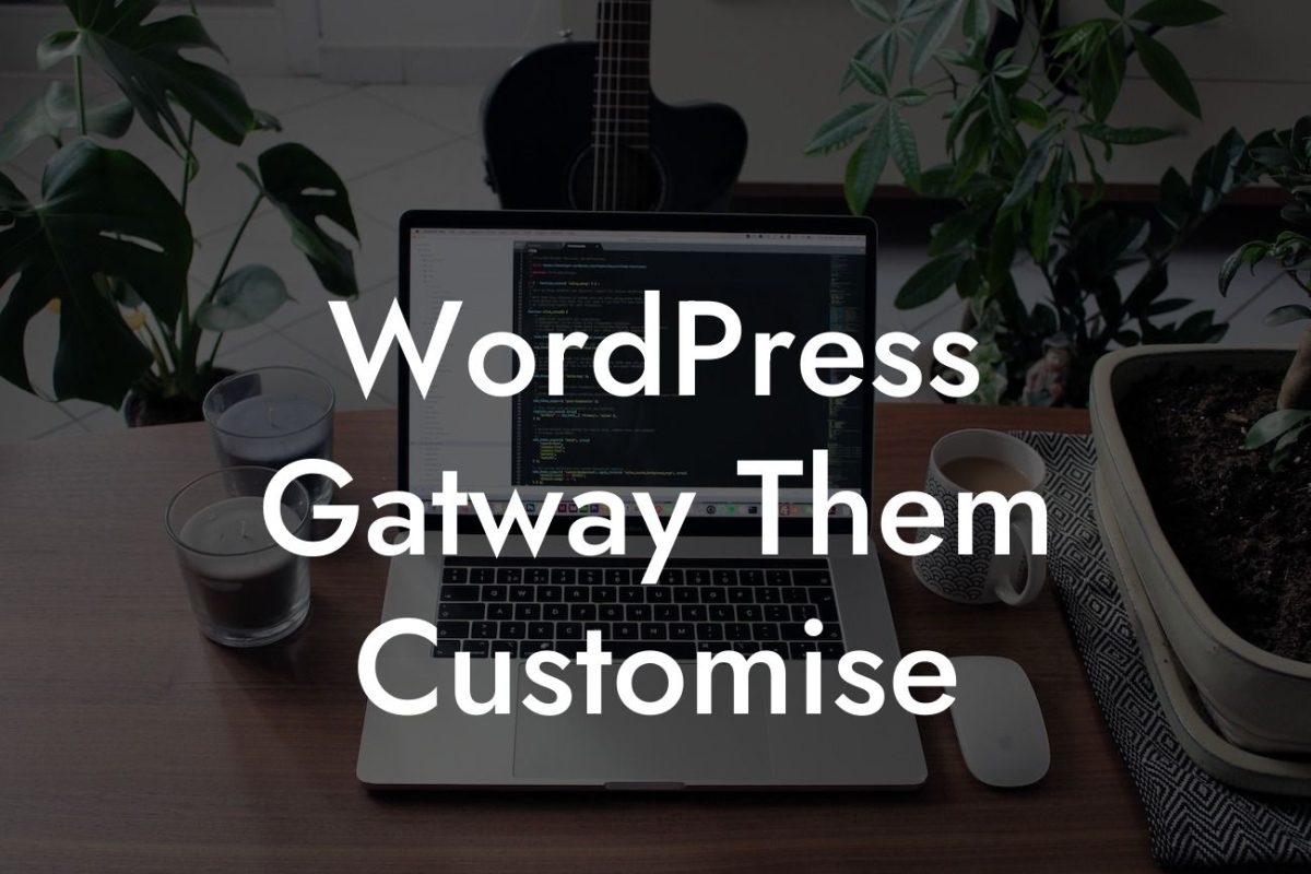 WordPress Gatway Them Customise