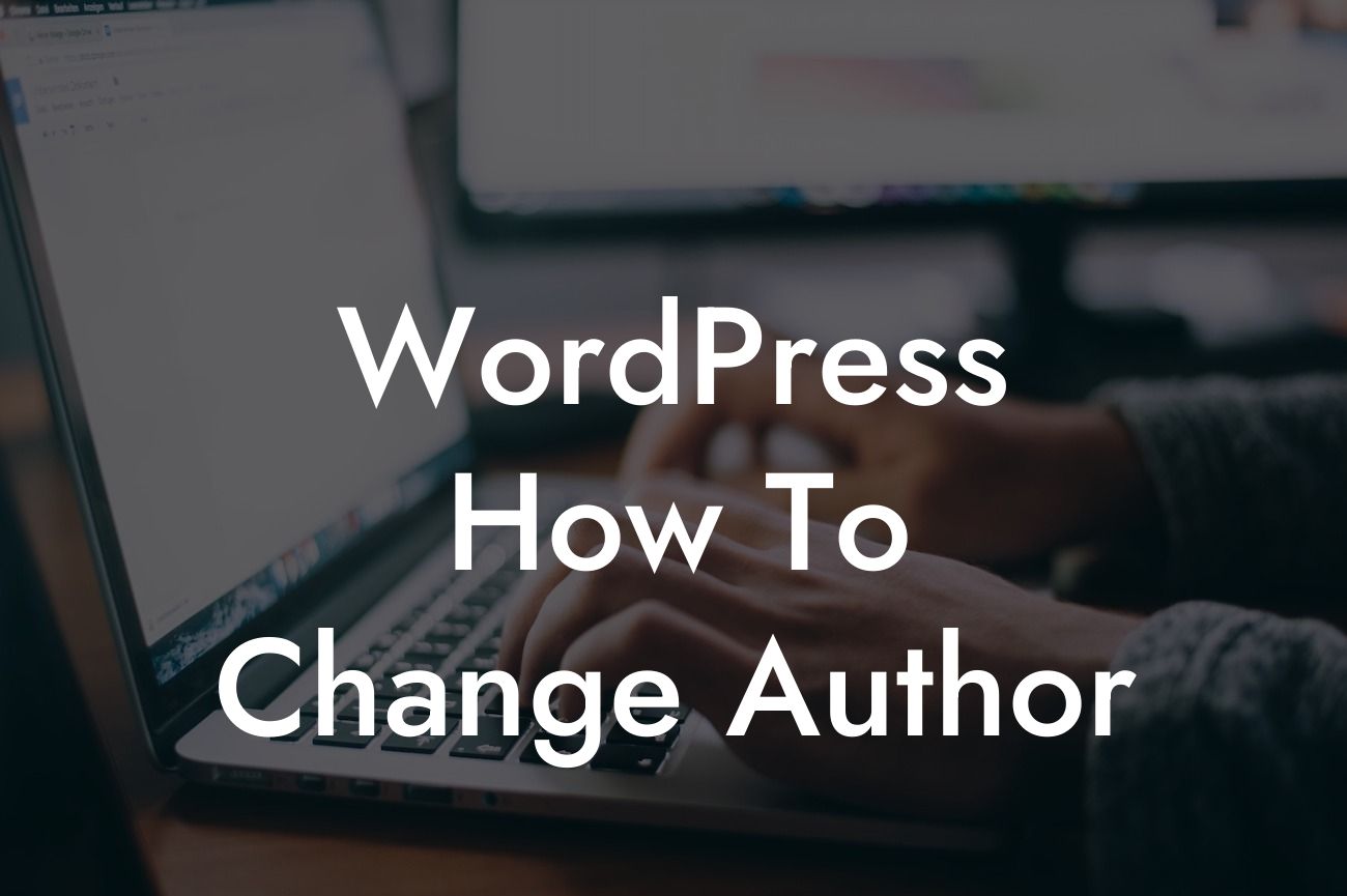 WordPress How To Change Author