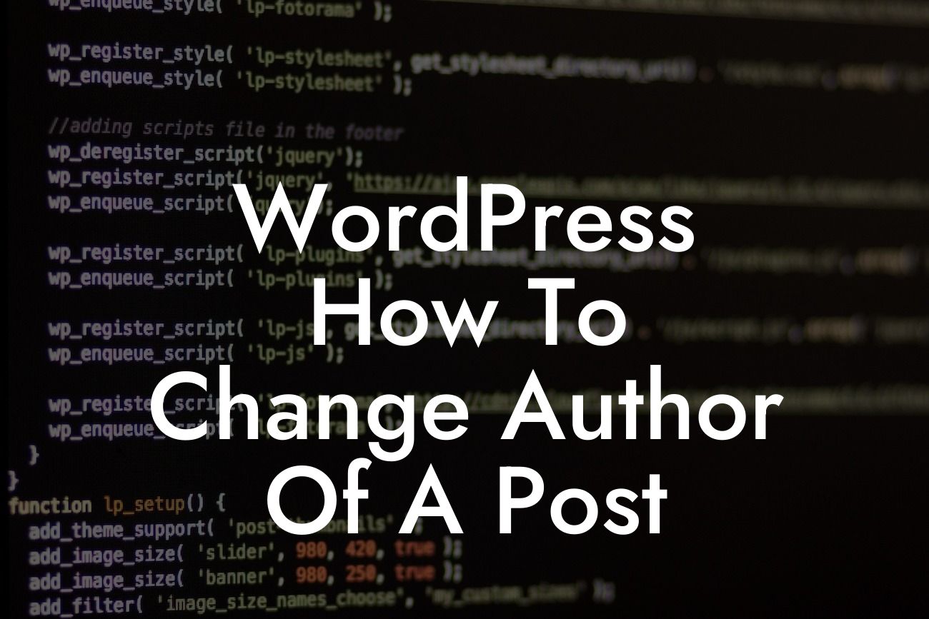 WordPress How To Change Author Of A Post