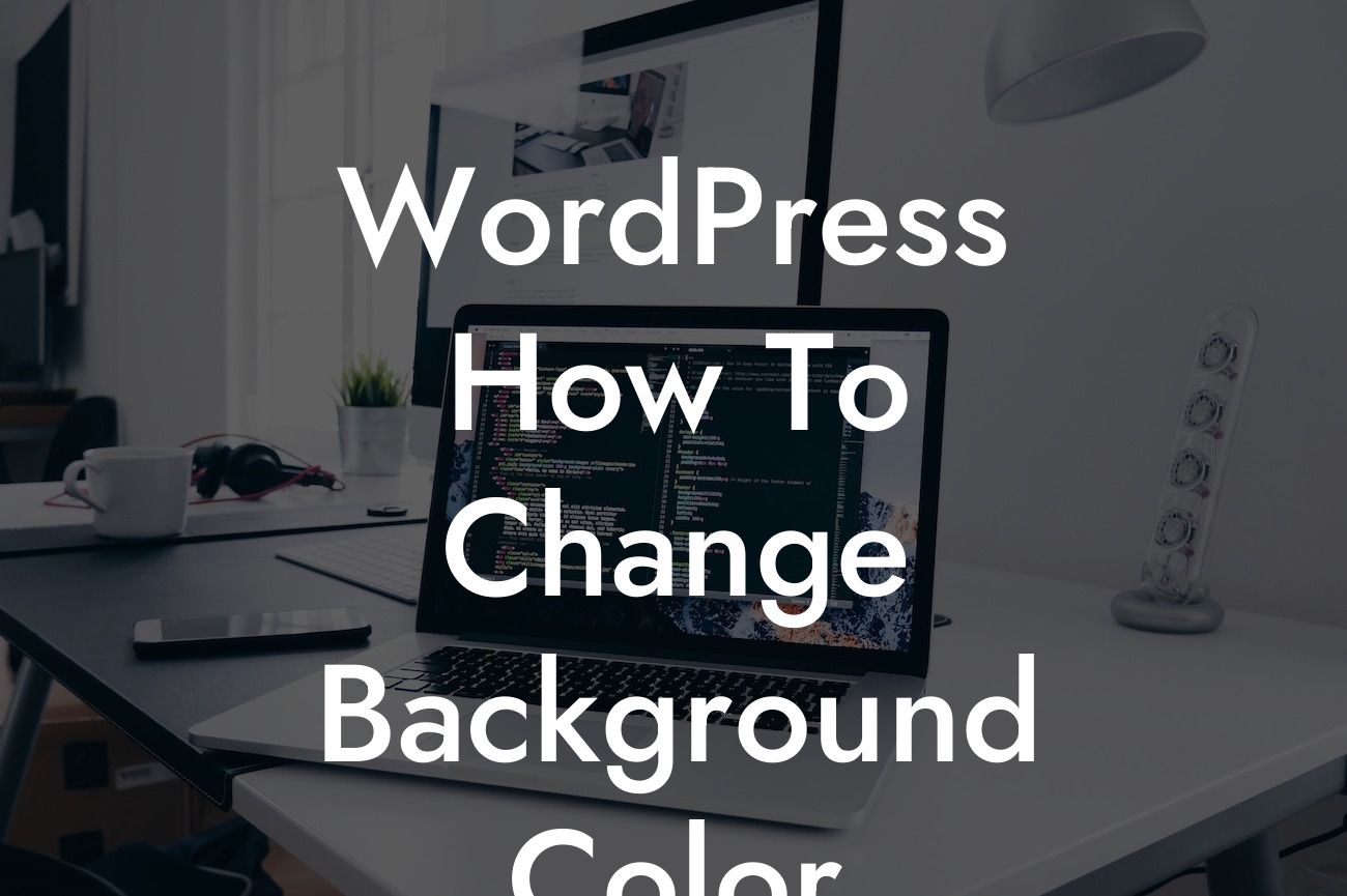 WordPress How To Change Background Color