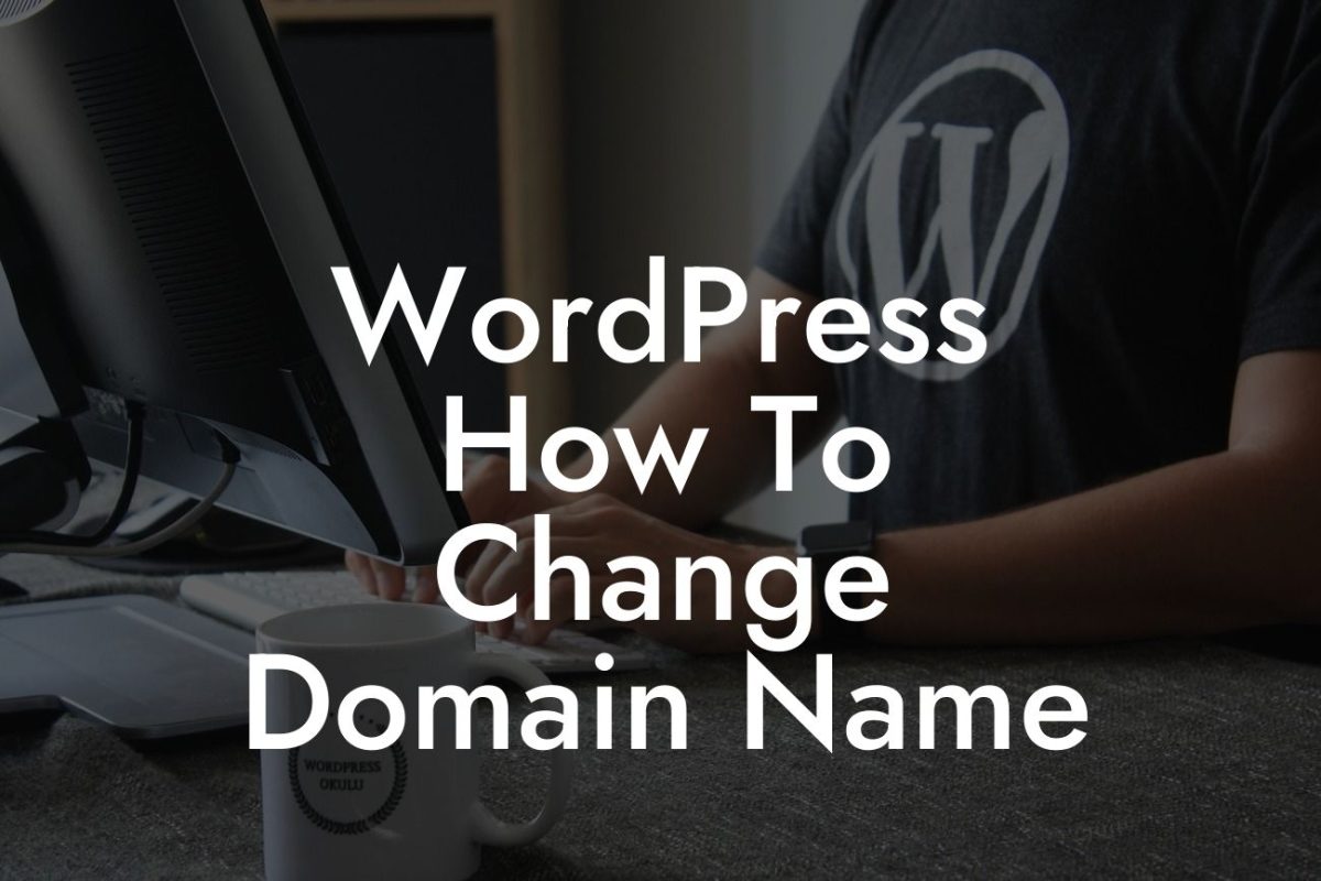 WordPress How To Change Domain Name