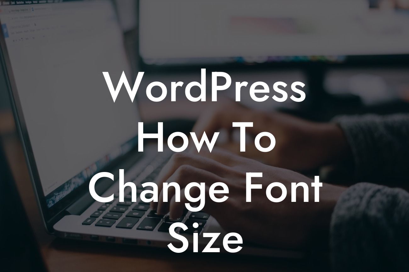 WordPress How To Change Font Size