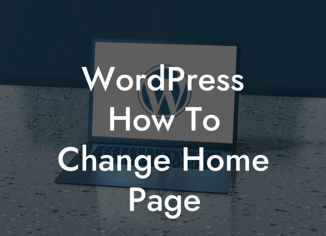 WordPress How To Change Home Page