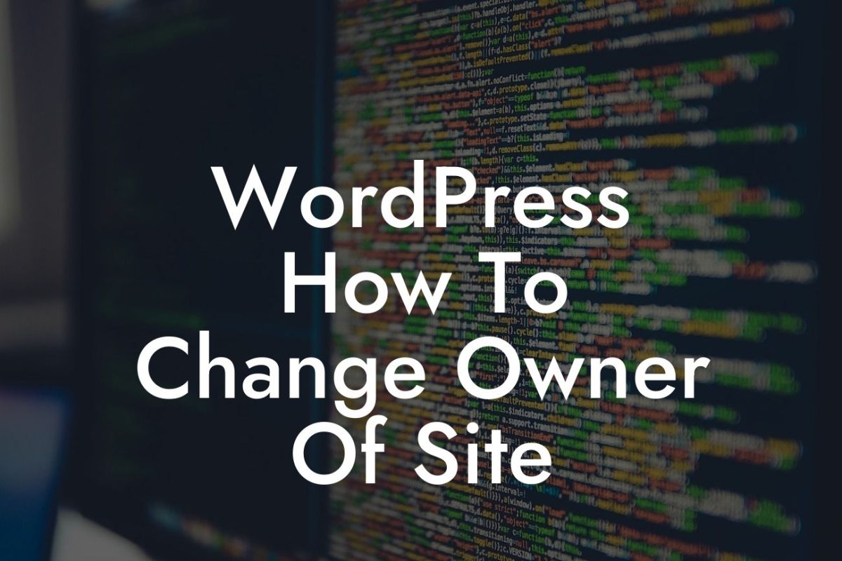 WordPress How To Change Owner Of Site