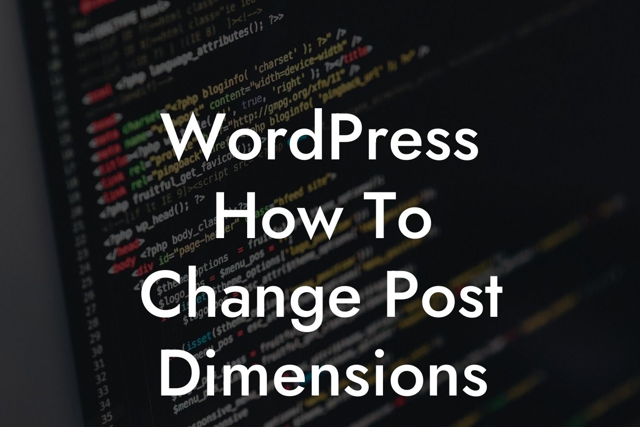 WordPress How To Change Post Dimensions