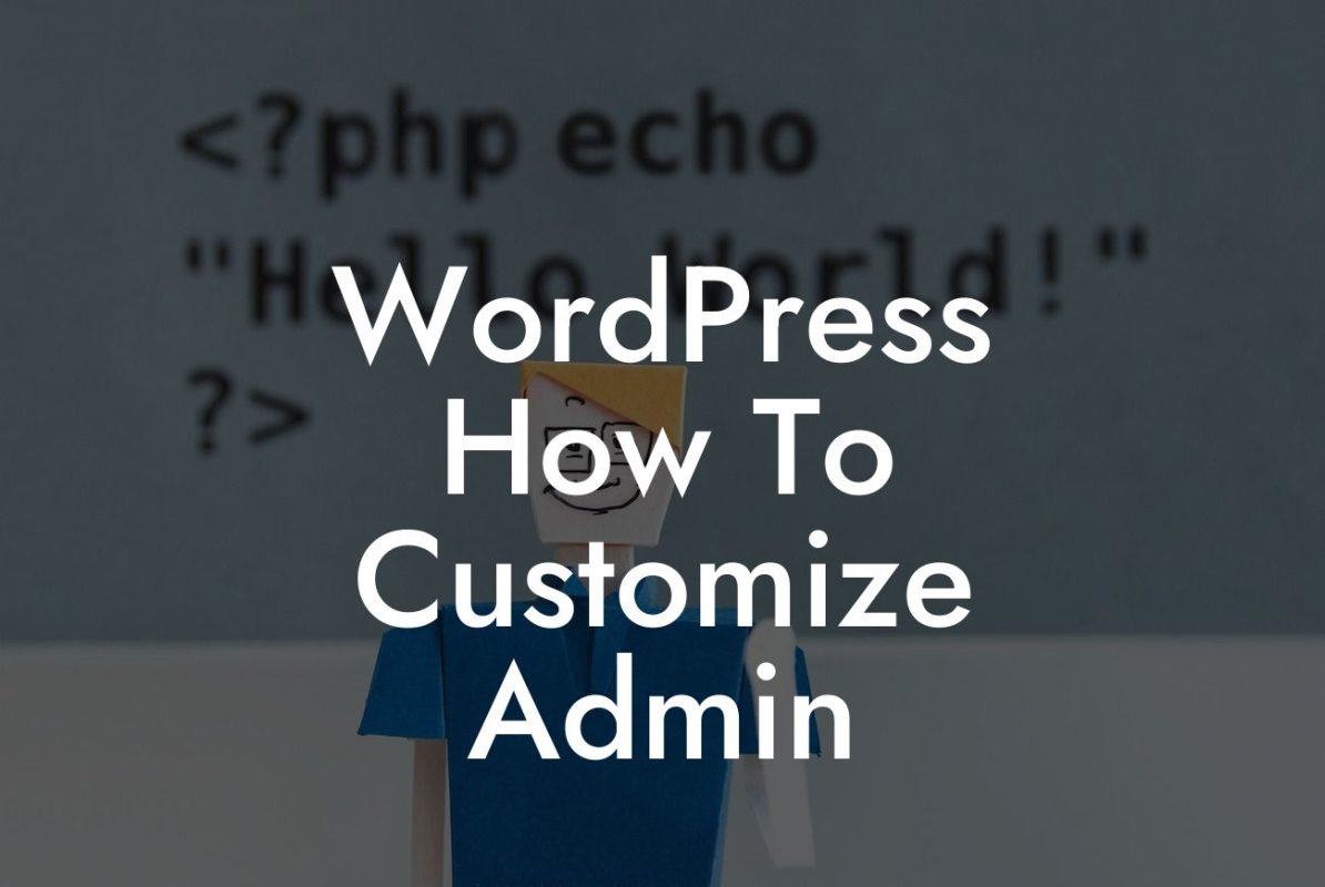 WordPress How To Customize Admin