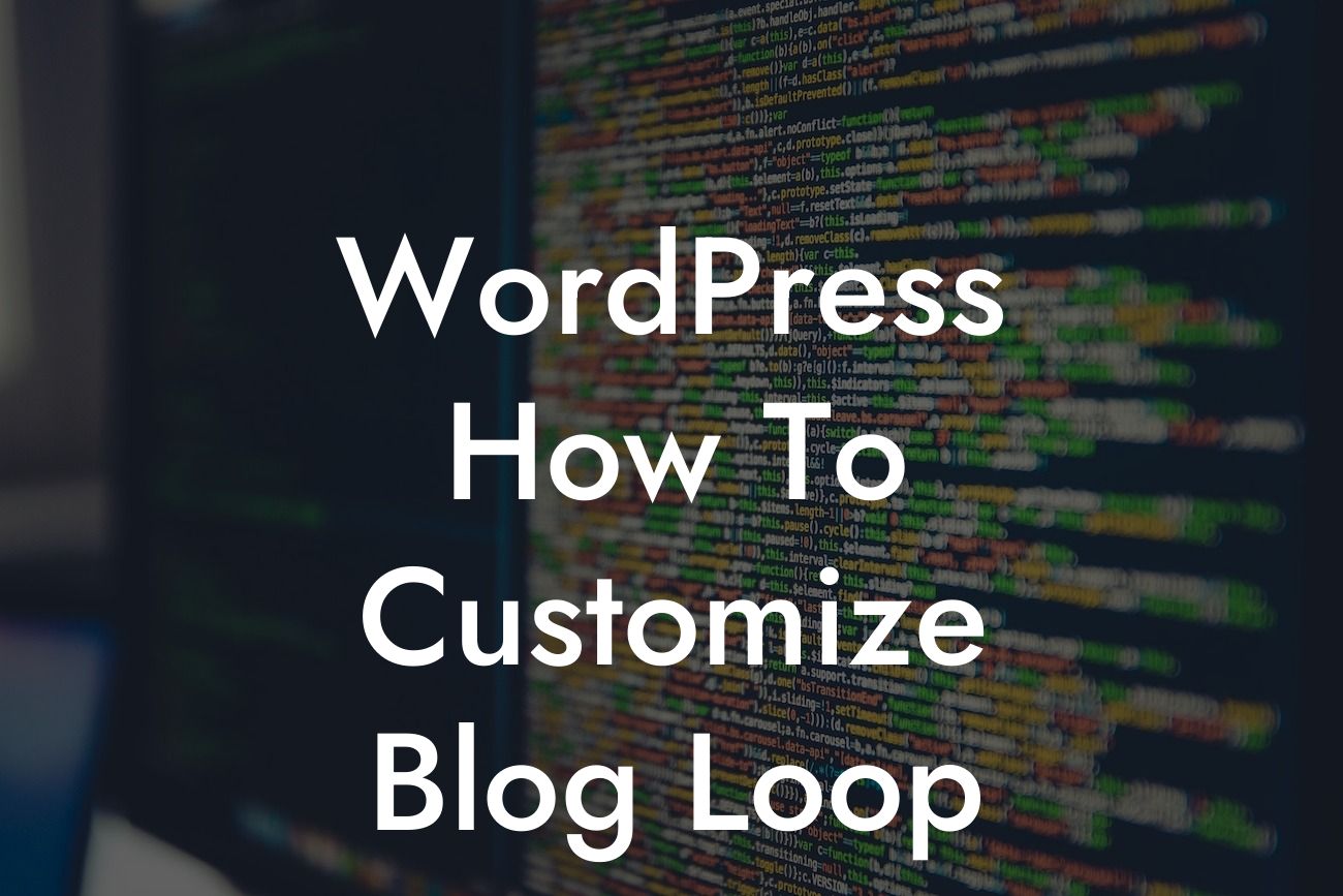 WordPress How To Customize Blog Loop