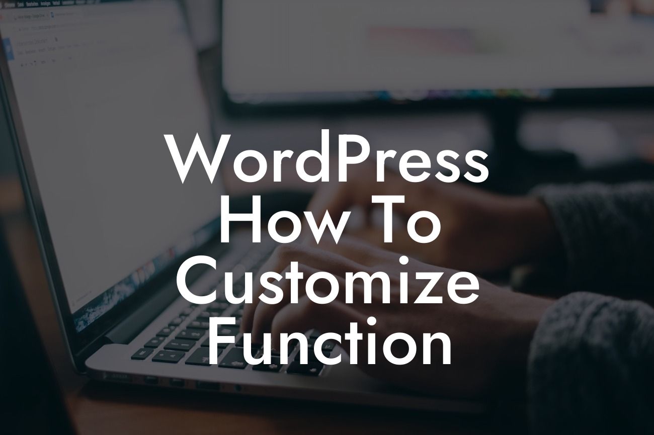 WordPress How To Customize Function