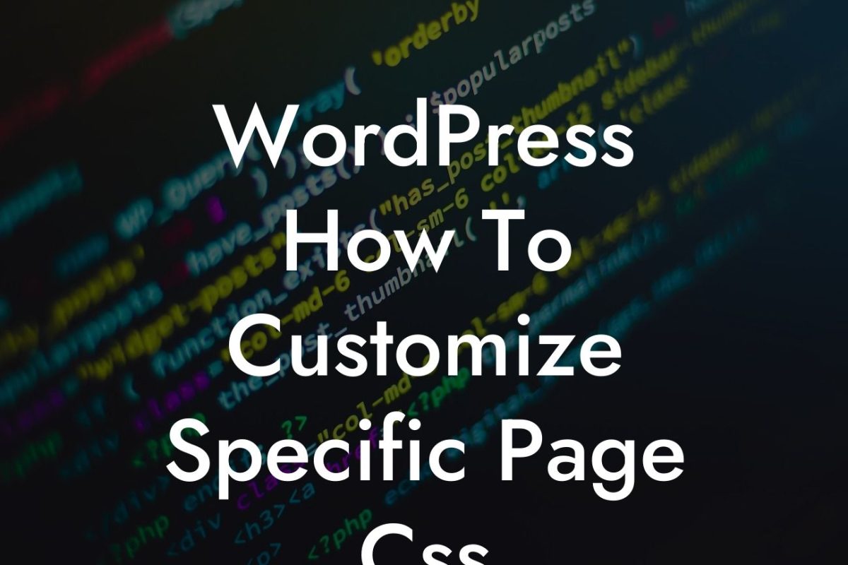 WordPress How To Customize Specific Page Css