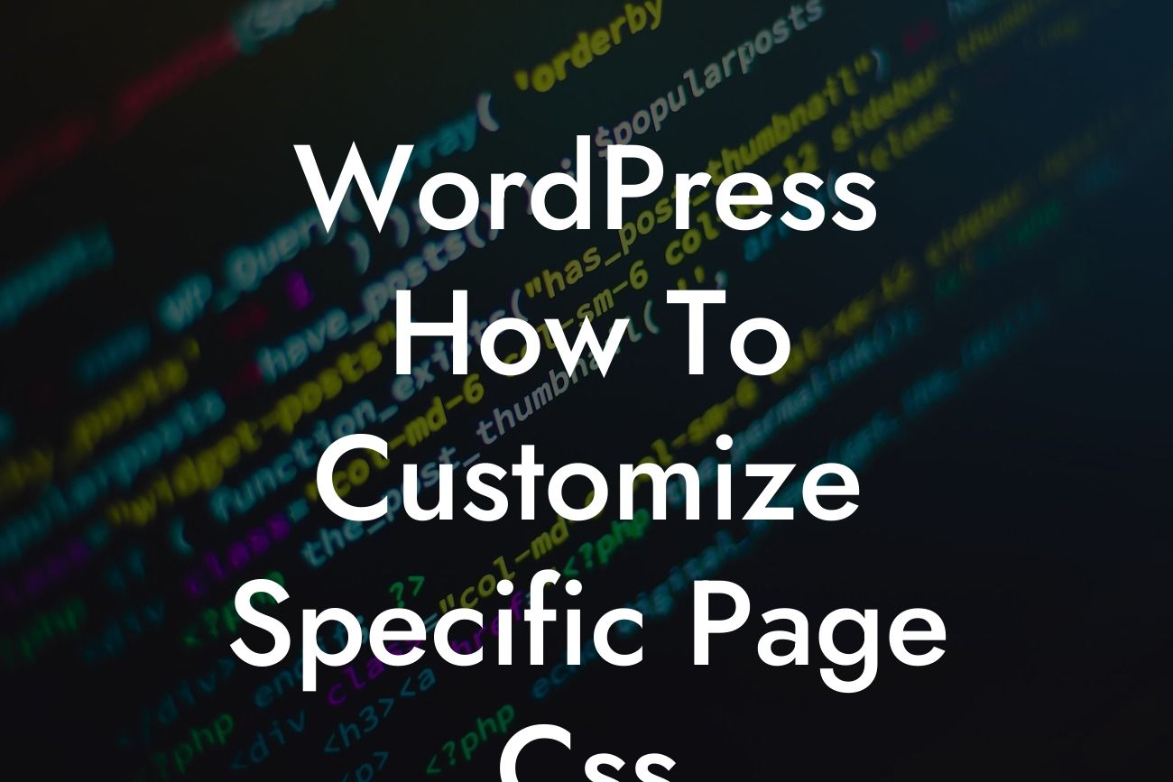 WordPress How To Customize Specific Page Css