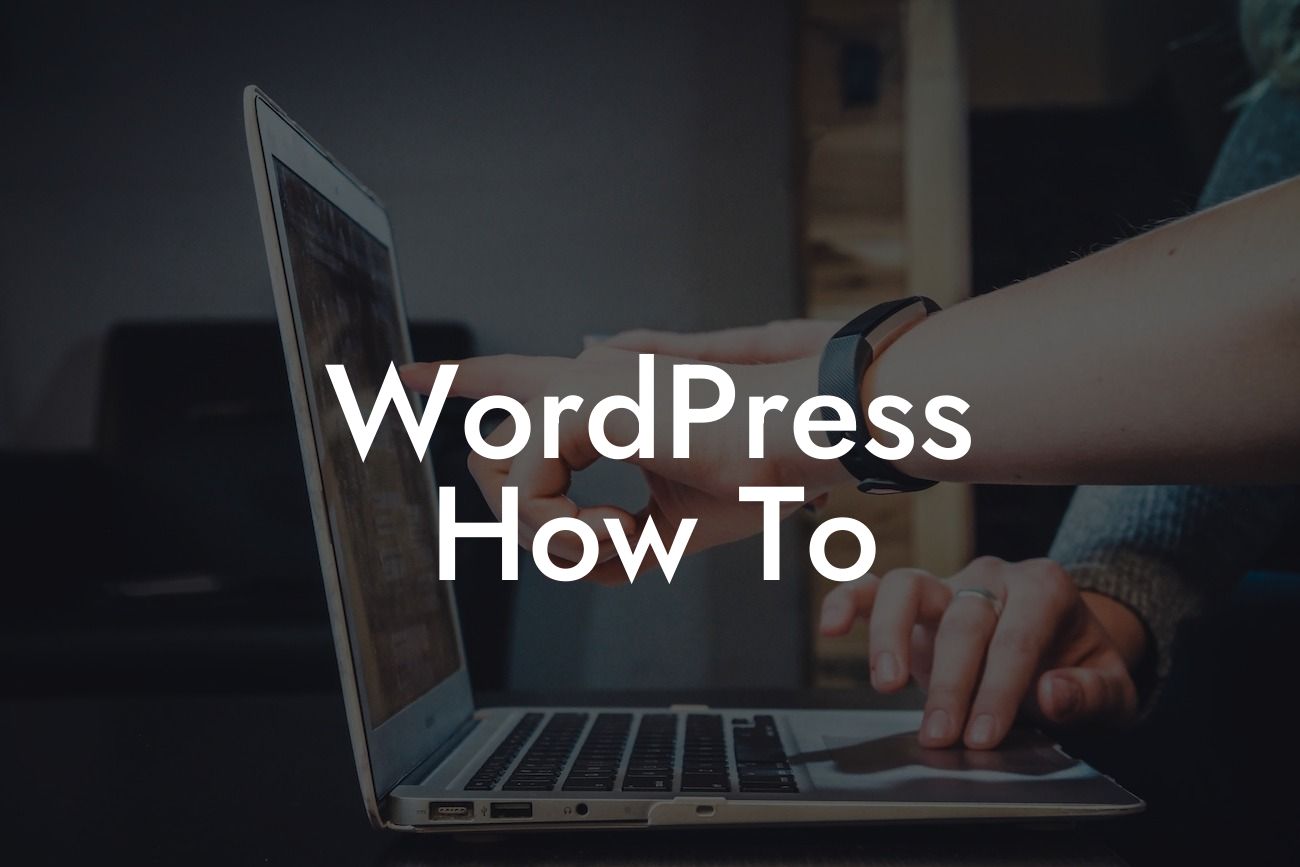 WordPress How To