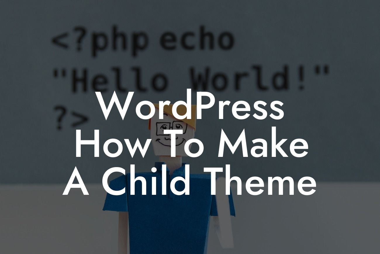 WordPress How To Make A Child Theme