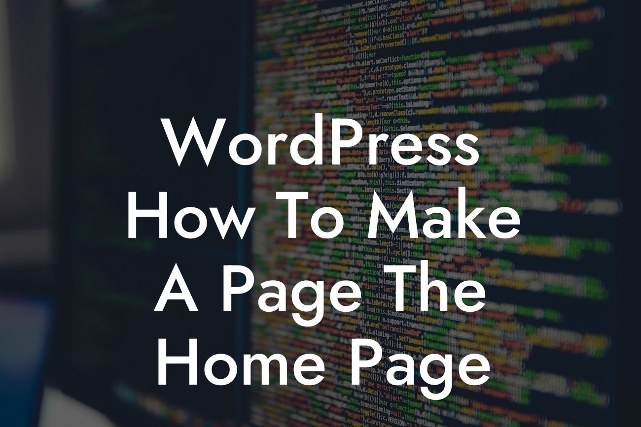 WordPress How To Make A Page The Home Page