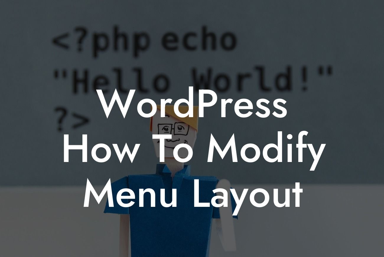 WordPress How To Modify Menu Layout