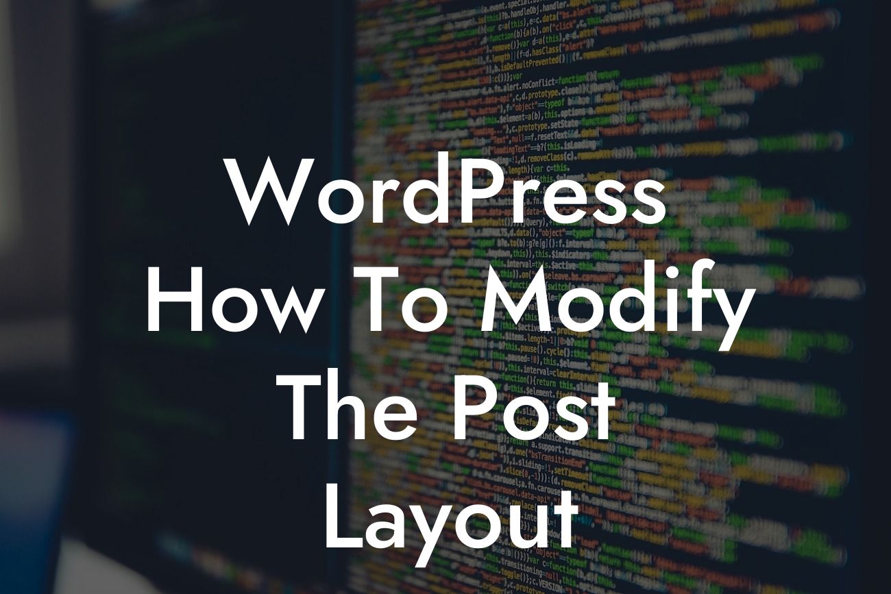 WordPress How To Modify The Post Layout