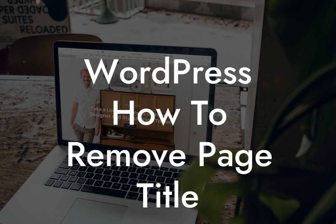 WordPress How To Remove Page Title