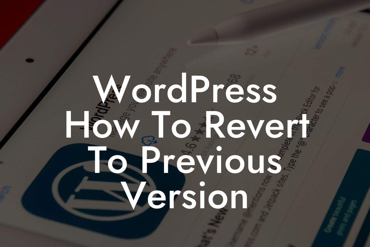 WordPress How To Revert To Previous Version