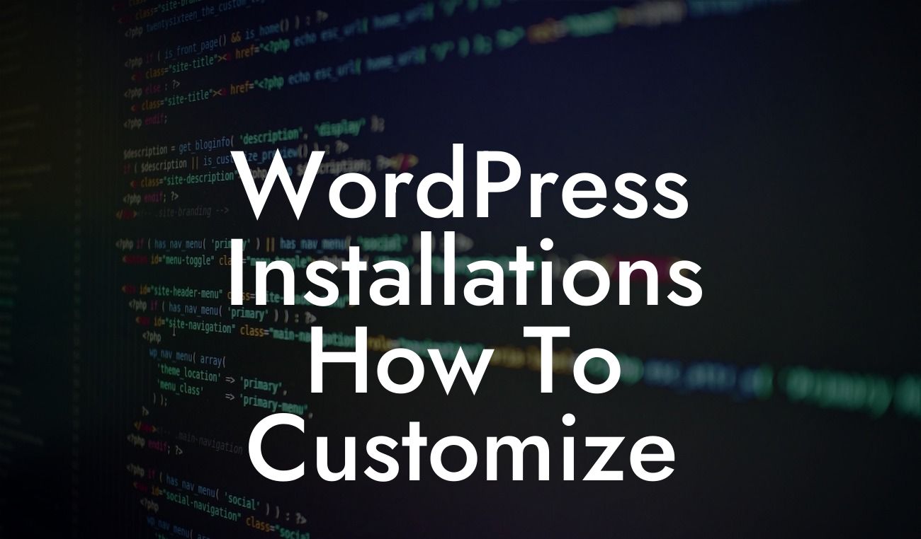 WordPress Installations How To Customize