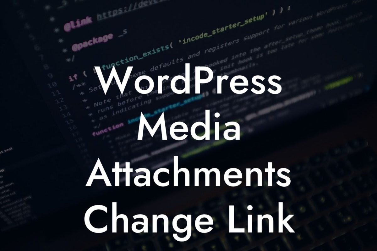 WordPress Media Attachments Change Link