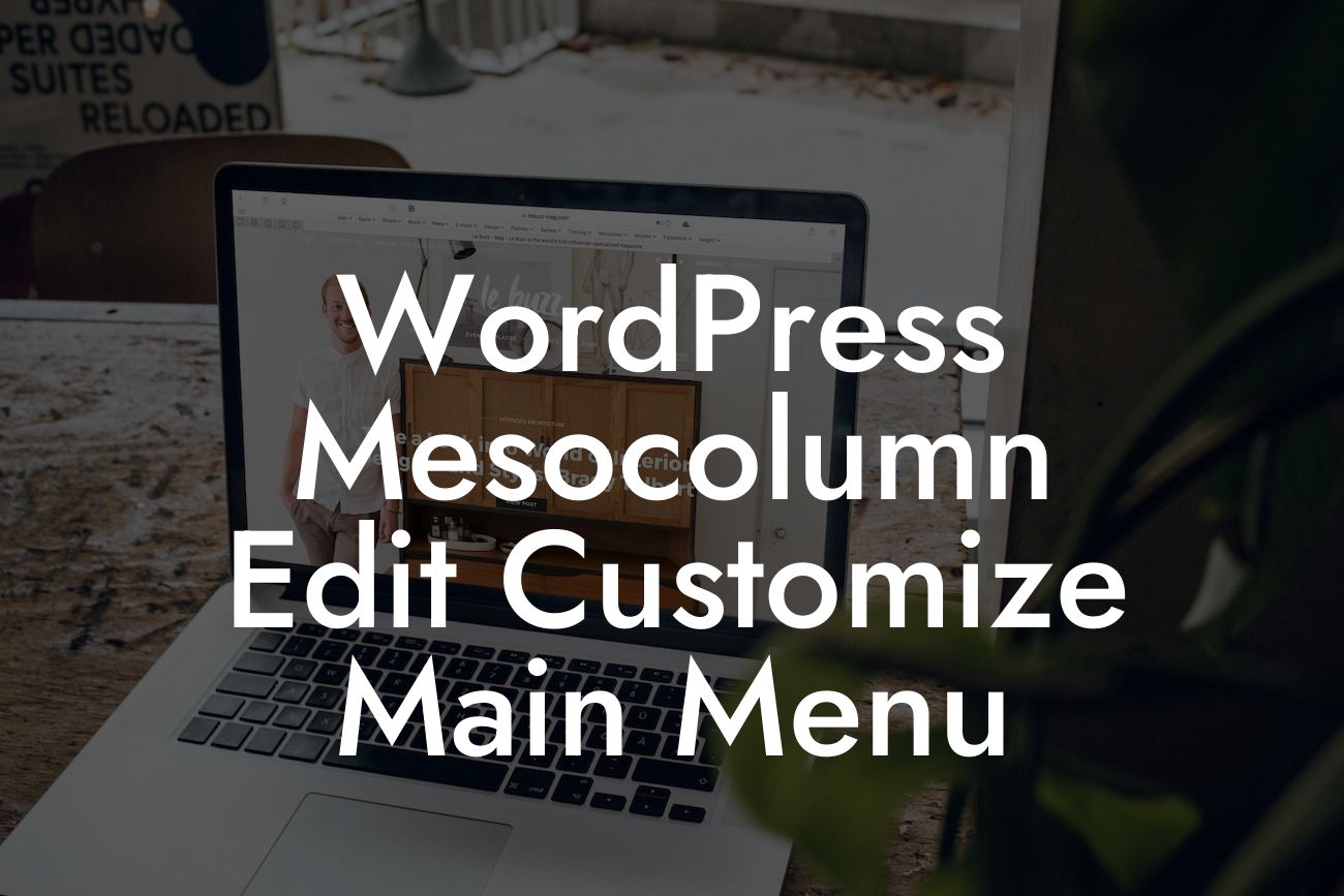 WordPress Mesocolumn Edit Customize Main Menu