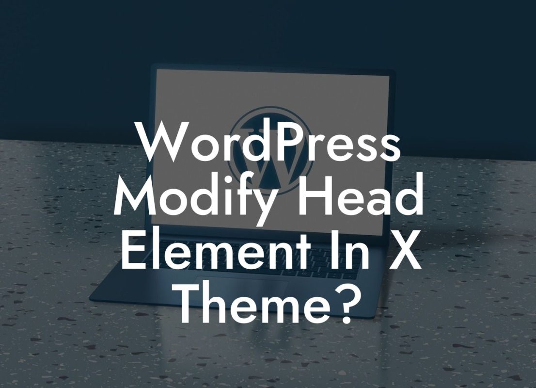 WordPress Modify Head Element In X Theme?