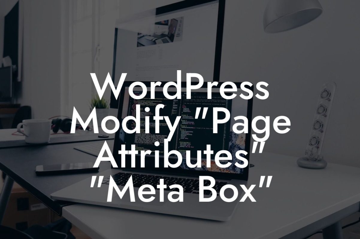 WordPress Modify "Page Attributes" "Meta Box"