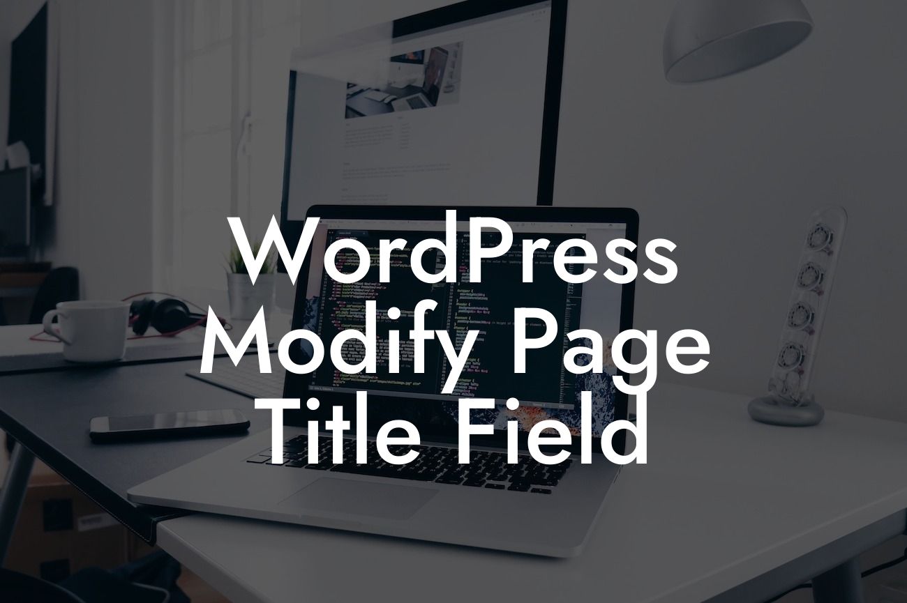 WordPress Modify Page Title Field