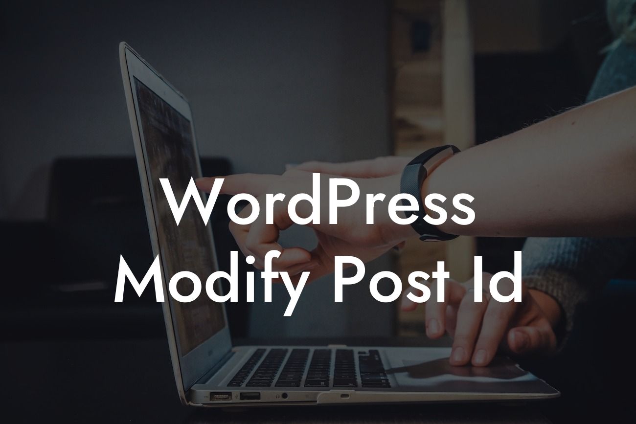 WordPress Modify Post Id