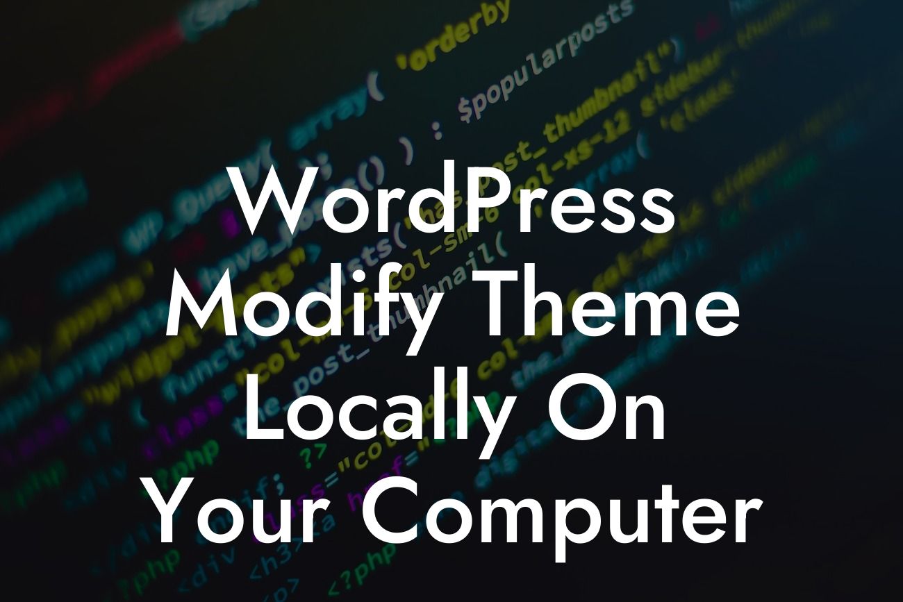 WordPress Modify Theme Locally On Your Computer