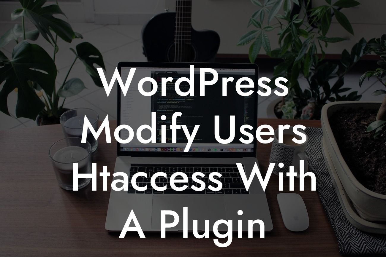 WordPress Modify Users Htaccess With A Plugin