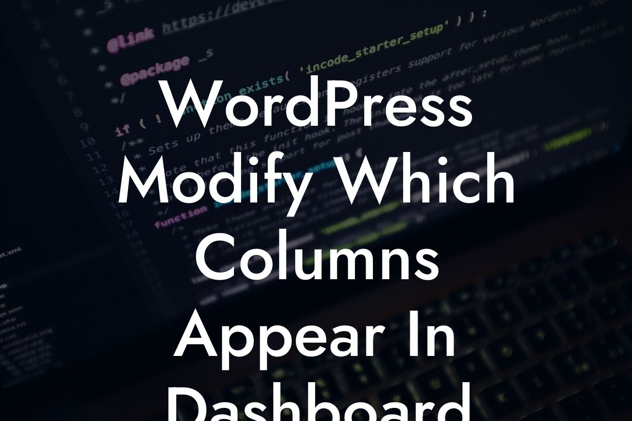 WordPress Modify Which Columns Appear In Dashboard