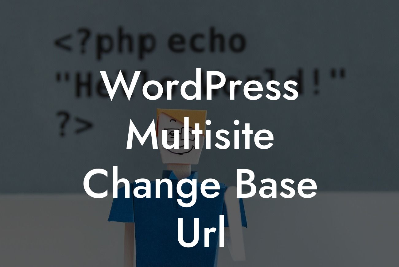 WordPress Multisite Change Base Url