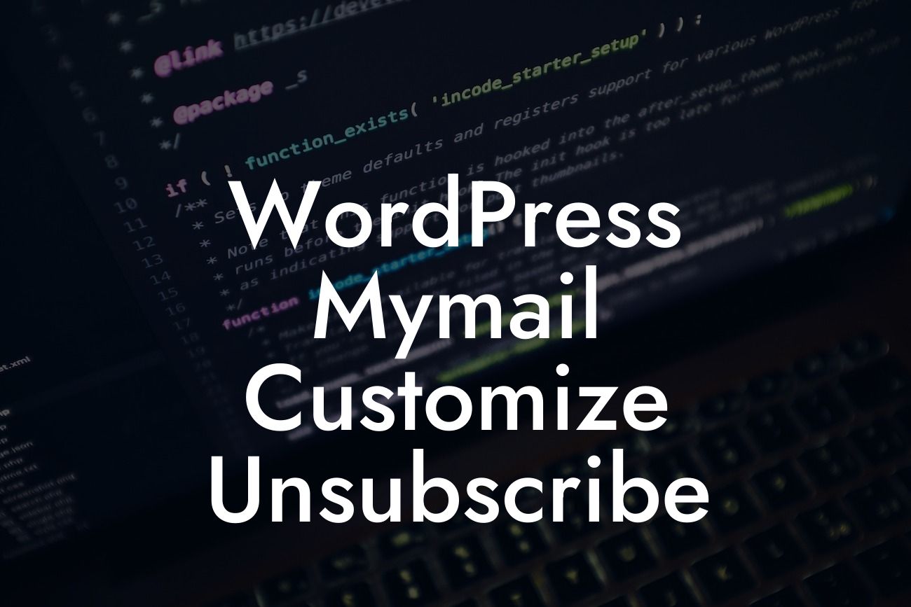 WordPress Mymail Customize Unsubscribe
