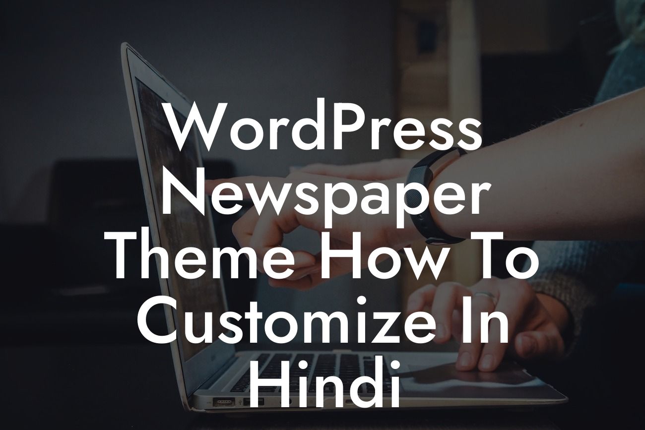 WordPress Newspaper Theme How To Customize In Hindi