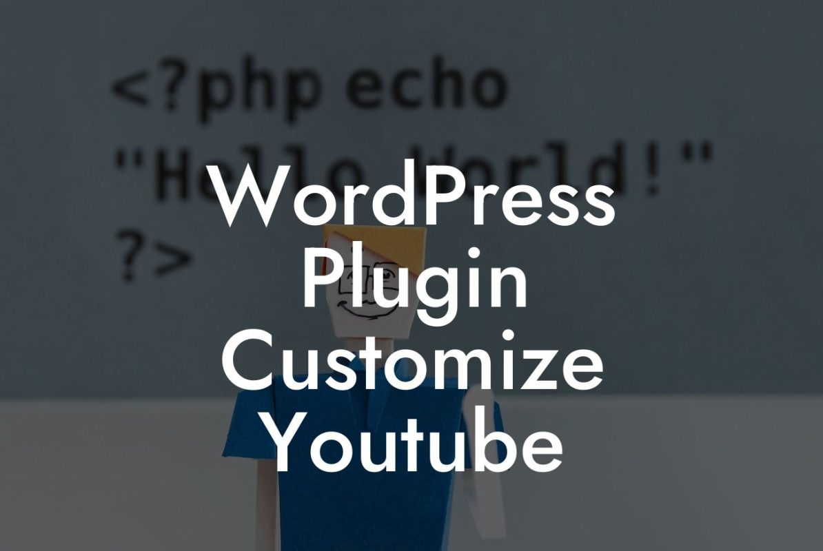 WordPress Plugin Customize Youtube