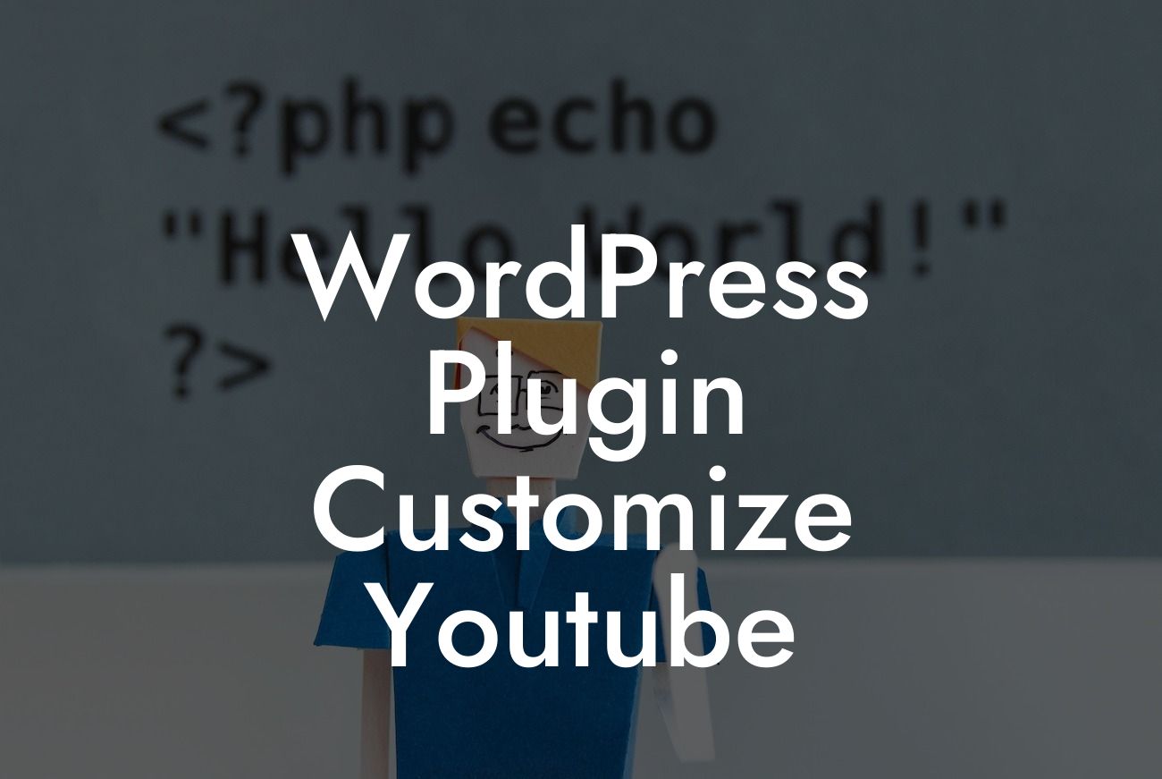 WordPress Plugin Customize Youtube