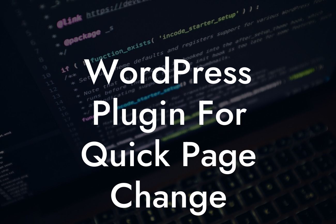 WordPress Plugin For Quick Page Change