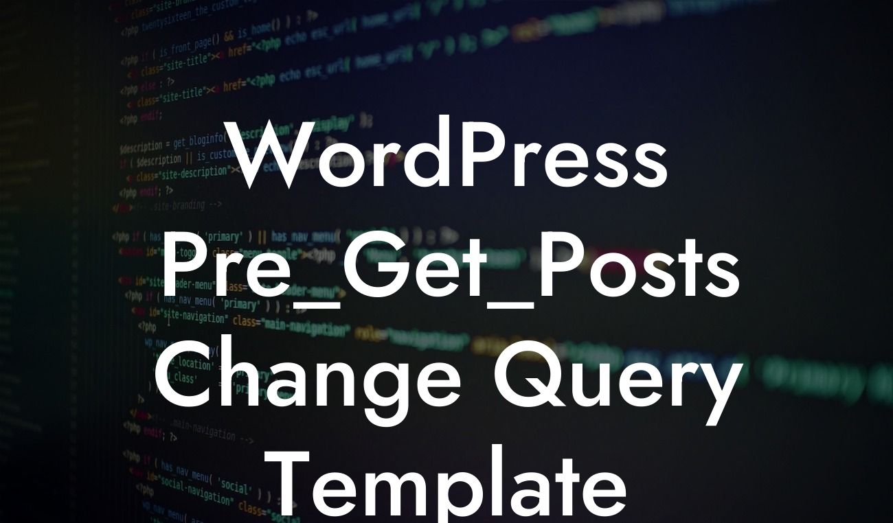 WordPress Pre_Get_Posts Change Query Template